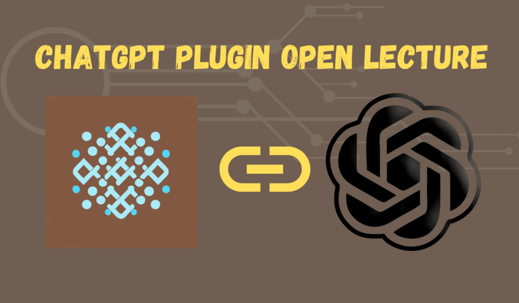 ChatGPT Plugin Open Lecture
