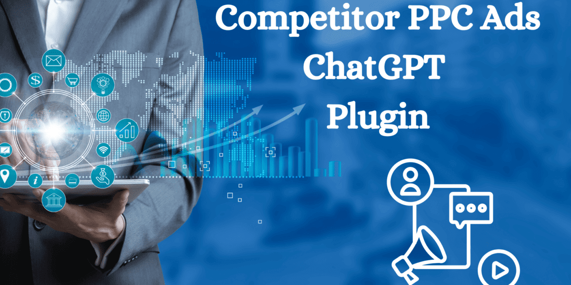 Competitor PPC Ads ChatGPT Plugin